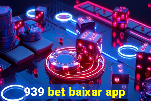 939 bet baixar app